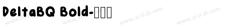 DeltaBQ Bold字体转换